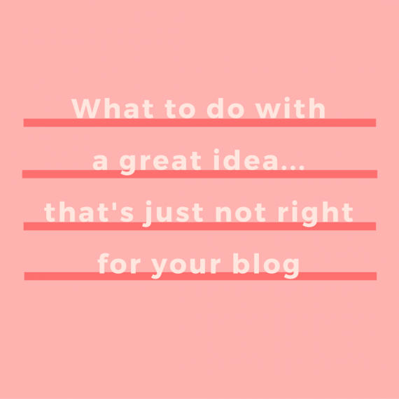 What to do with a brilliant idea that's not a good fit for your business blog | 7 questions to ask to check the fit | SeeBrittWrite.com